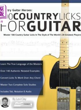 海外直订Country Guitar Heroes - 100 Country Licks for Guitar 乡村吉他英雄-吉他100乡村舔