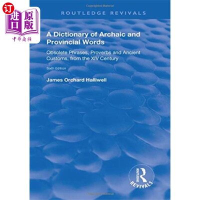 海外直订Dictionary of Archaic and Provincial Words 古语和省级词汇词典