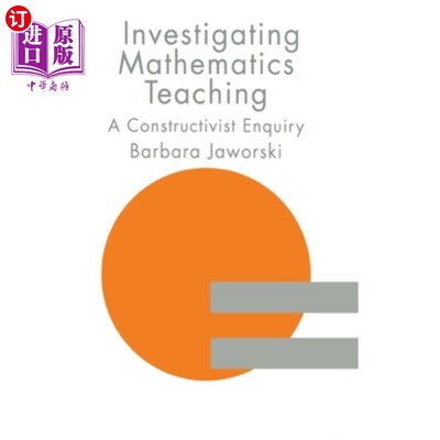 海外直订Investigating Mathematics Teaching: A Constructivist Enquiry 探究性数学教学：建构主义探究