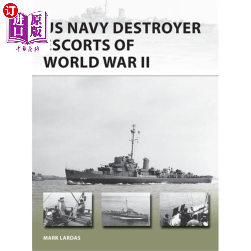 海外直订US Navy Destroyer Escorts of World War II 第二次世界大战美国海军驱逐舰护卫舰