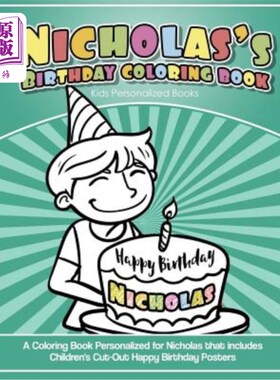 海外直订Nicholas's Birthday Coloring Book Kids Personalized Books: A Coloring Book Perso 尼古拉斯的生日填色书孩子个