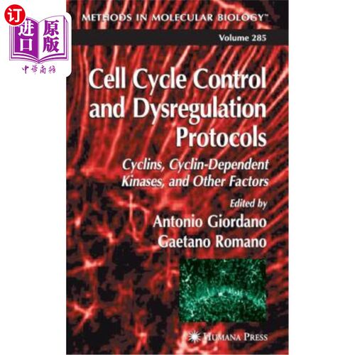 海外直订医药图书Cell Cycle Control and Dysregulation Protocols 细胞周期控制和失调协议