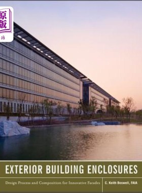 海外直订Exterior Building Enclosures: Design Process and Composition for Innovative Faca 外部建筑围护结构:创新立面