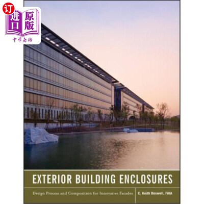 海外直订Exterior Building Enclosures: Design Process and Composition for Innovative Faca 外部建筑围护结构:创新立面