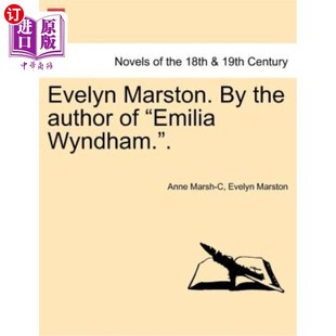 艾米莉亚·温德姆 the Emilia Wyndham.. Author 作者 海外直订Evelyn 伊芙琳·马斯顿 Marston.