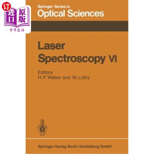 海外直订Laser Spectroscopy VI: Proceedings of the Sixth International Conference, Interl 激光光谱学VI：第六届国际会