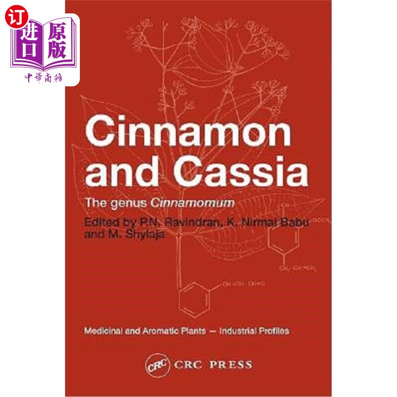 海外直订Cinnamon and Cassia: The Genus Cinnamomum 肉桂和决明子:肉桂属