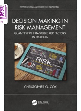海外直订Decision Making in Risk Management: Quantifying Intangible Risk Factors in Proje 风险管理中的决策:量化项目