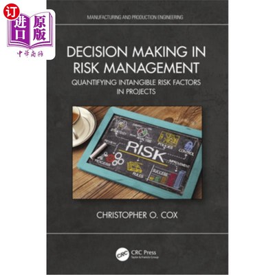 海外直订Decision Making in Risk Management: Quantifying Intangible Risk Factors in Proje 风险管理中的决策:量化项目
