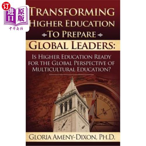 海外直订Transforming Higher Education to Prepare Global Leaders: Is Higher Education Rea 改变高等教育以培养全球领导