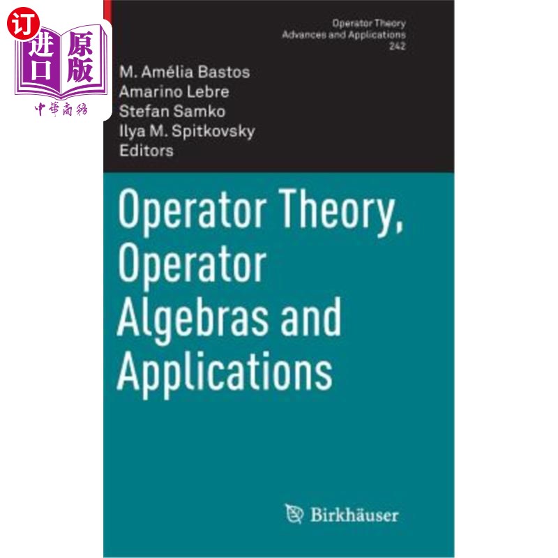 海外直订Operator Theory, Operator Algebras and Applications 算子理论，算子代数及其应用