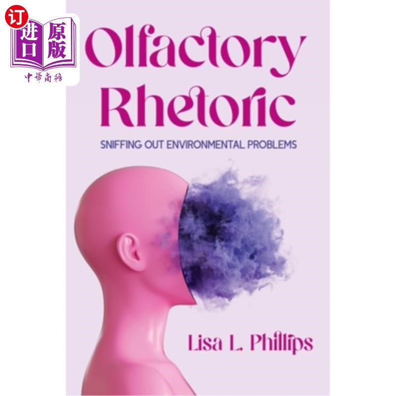 海外直订Olfactory Rhetoric: Sniffing Out Environmental Problems 嗅觉修辞：嗅出环境问题