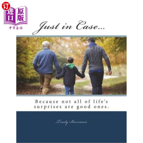 海外直订Just in Case...: The 'Go To' Resource When Life Throws a Curve Ball 以防万一…：当生活抛出一个曲线球时的“
