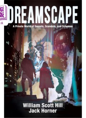 海外直订Dreamscape: A Private World of Secrets, Scandals, and Schemes 梦景:一个秘密、丑闻和阴谋的私人世界