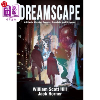 海外直订Dreamscape: A Private World of Secrets, Scandals, and Schemes 梦景:一个秘密、丑闻和阴谋的私人世界