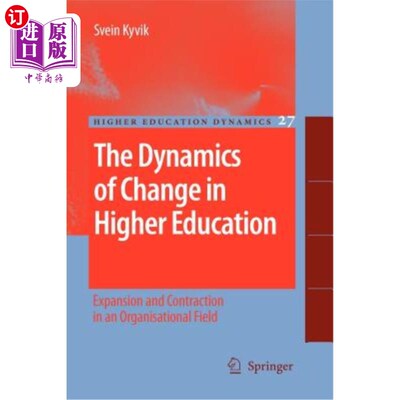 海外直订The Dynamics of Change in Higher Education: Expansion and Contraction in an Orga 高等教育变革的动力:组织领