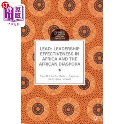 海外直订Lead: Leadership Effectiveness in Africa and the African Diaspora 领导：非洲和非洲侨民的领导效能