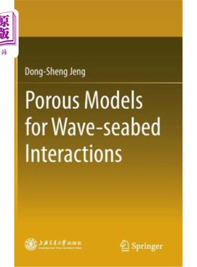 海外直订Porous Models for Wave-Seabed Interactions 波浪-海床相互作用的多孔模型