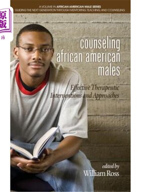 海外直订Counseling African American Males: Effective Therapeutic Interventions and Appro 美国黑人男性心理咨询:有效