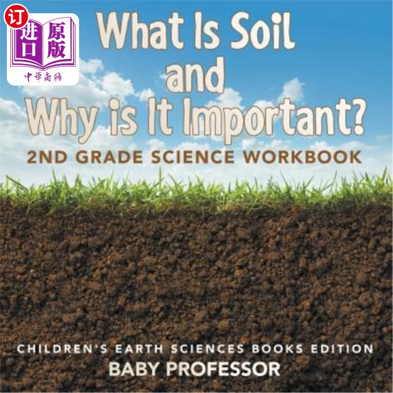 海外直订What Is Soil and Why is It Important?: 2nd Grade Science Workbook Children's Ear 什么是土壤？为什么土壤很重