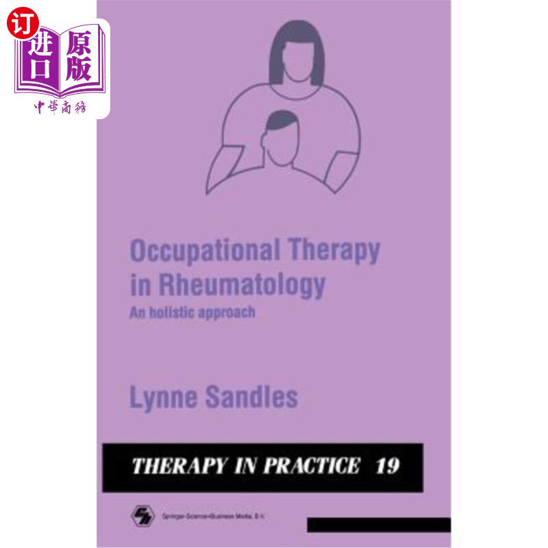 海外直订医药图书Occupational Therapy in Rheumatology: An Holistic Approach 风湿病的职业治疗:一种整体方法