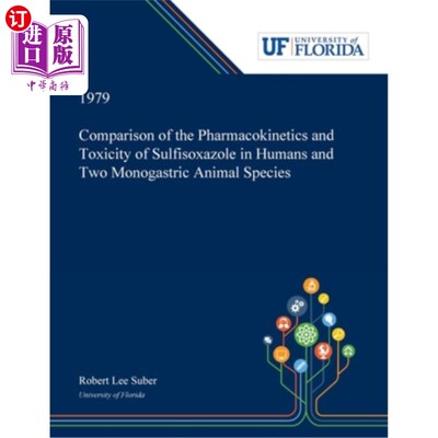 海外直订医药图书Comparison of the Pharmacokinetics and Toxicity of Sulfisoxazole in Humans and T 硫异恶唑在人和两种