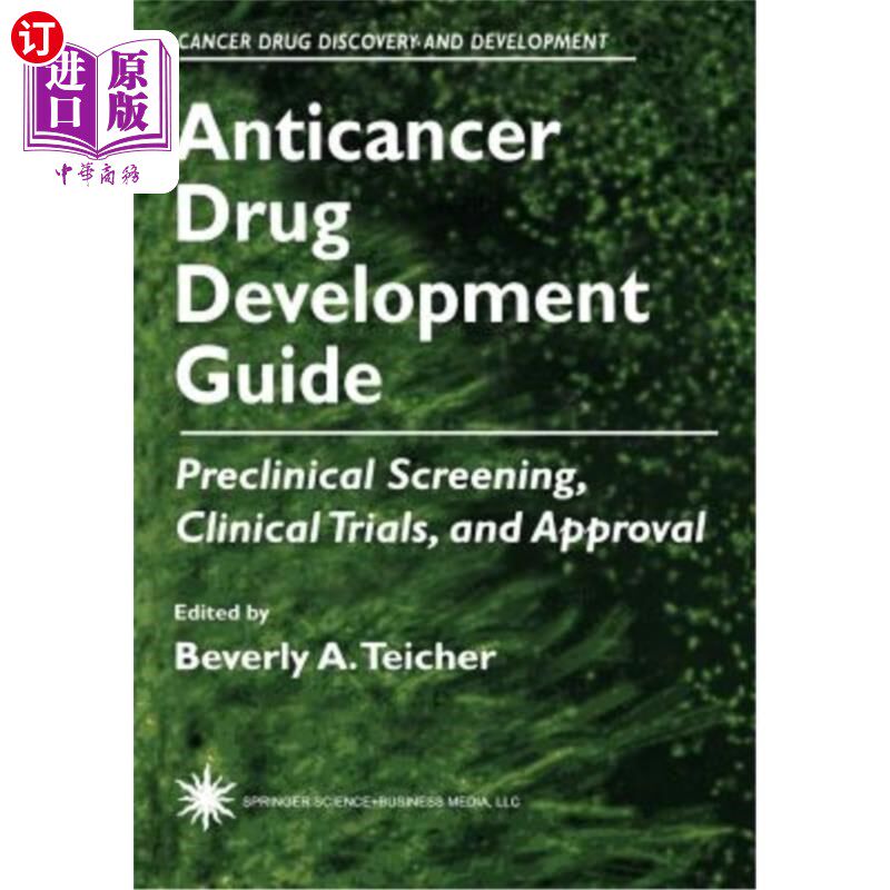 海外直订医药图书Anticancer Drug Development Guide: Preclinical Screening, Clinical Trials, and A 抗癌药物开发指南：