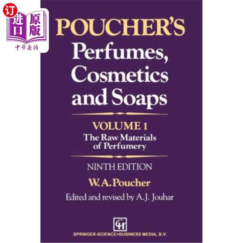 海外直订医药图书Poucher's Perfumes, Cosmetics and Soaps -- Volume 1: The Raw Materials of Perfum 波彻的香水、化妆品