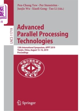 海外直订Advanced Parallel Processing Technologies: 13th International Symposium, Appt 20 先进并行处理技术:第十三届