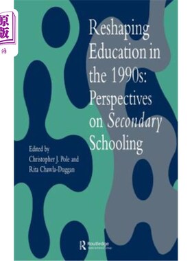 海外直订Reshaping Education in the 1990s: Perspectives on Secondary Schooling 20世纪90年代重塑教育：中学教育的前景