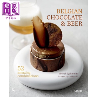 利时巧克力和啤酒 50种奇妙的组合 Belgian Chocolate  Beer 英文原版 Michel Eyckerman【中商原版】