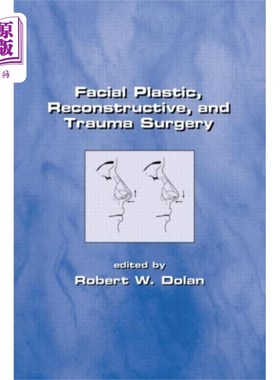 海外直订医药图书Facial Plastic, Reconstructive and Trauma Surgery 面部整形、重建和创伤外科