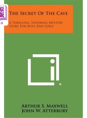 海外直订The Secret of the Cave: A Thrilling, Inspiring Mystery Story for Boys and Girls 洞穴的秘密：一个让男孩和女