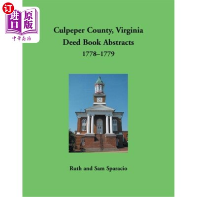 海外直订Culpeper County, Virginia Deed Book Abstracts,1778-1779 弗吉尼亚州卡尔佩珀县，契约书摘要，1778-1779