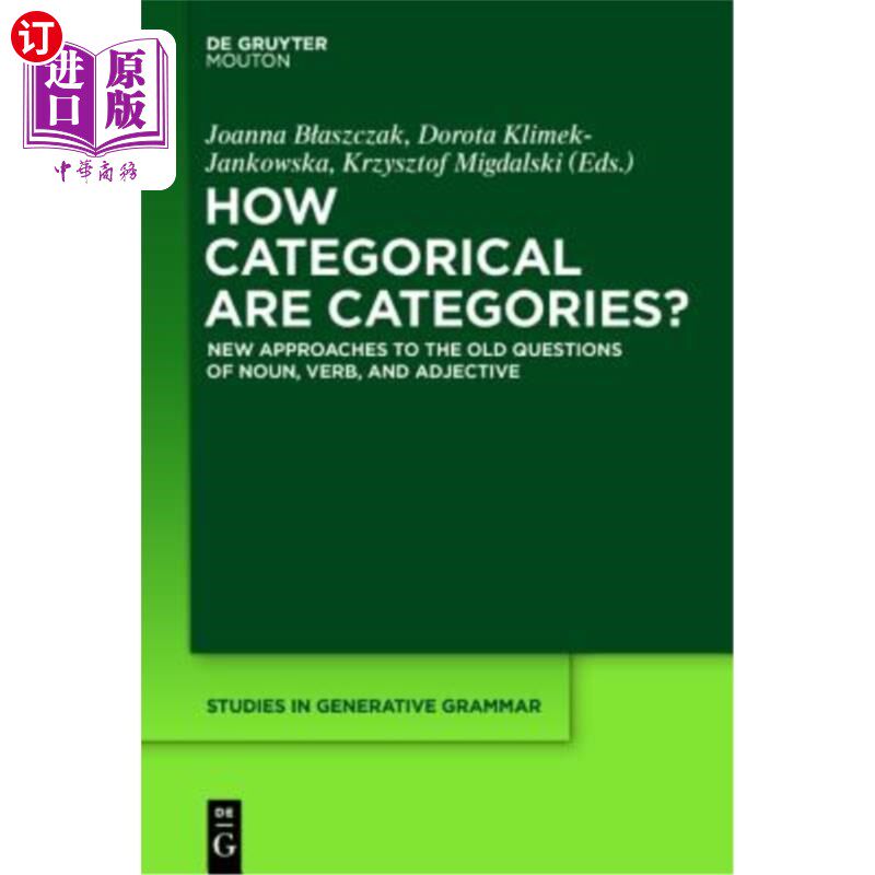 海外直订How Categorical Are Categories?: New Approaches to the Old Questions of Noun, Ve 类别有多明确名词、动词和形