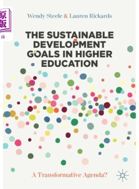 海外直订The Sustainable Development Goals in Higher Education: A Transformative Agenda? 高等教育的可持续发展目标:变革性