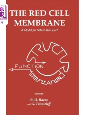 海外直订The Red Cell Membrane: A Model for Solute Transport 红色细胞膜:溶质运输的模型