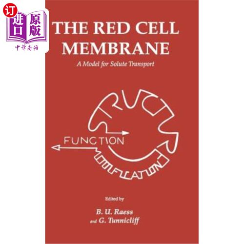 海外直订The Red Cell Membrane: A Model for Solute Transport 红色细胞膜:溶质运输的模型