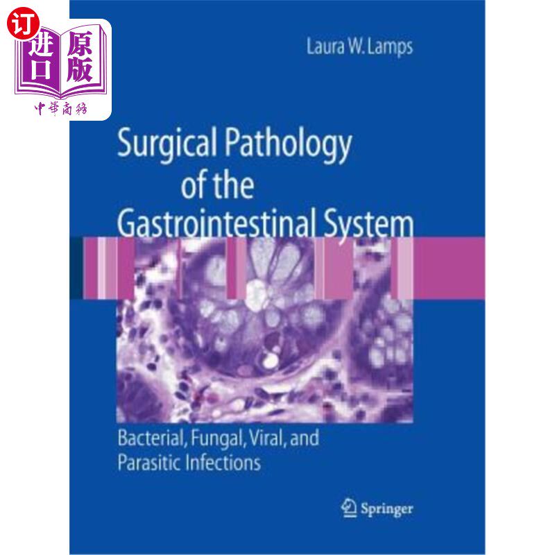 海外直订医药图书Surgical Pathology of the Gastrointestinal System: Bacterial, Fungal, Viral, and 胃肠系统外科病理学