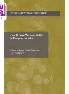 海外直订Care Between Work and Welfare in European Societ... 欧洲社会中工作与福利之间的关系