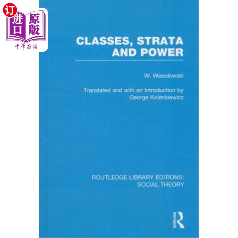 海外直订Classes, Strata and Power(RLE Social Theory)阶级，阶层和权力