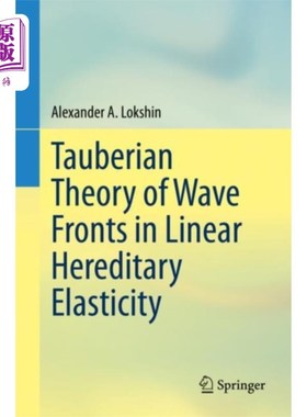 海外直订Tauberian Theory of Wave Fronts in Linear Heredi... 线性遗传弹性中波前的陶伯利理论