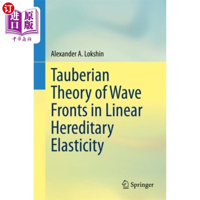 海外直订Tauberian Theory of Wave Fronts in Linear Heredi... 线性遗传弹性中波前的陶伯利理论