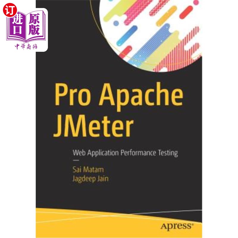 海外直订Pro Apache Jmeter: Web Application Performance Testing Pro Apache Jmeter: Web应用程序性能测试