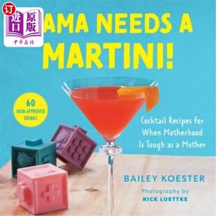 Martini Tough Mother ：当母亲 海外直订Mama Motherhood Recipes 妈妈需要马提尼酒 for Cocktail When Needs