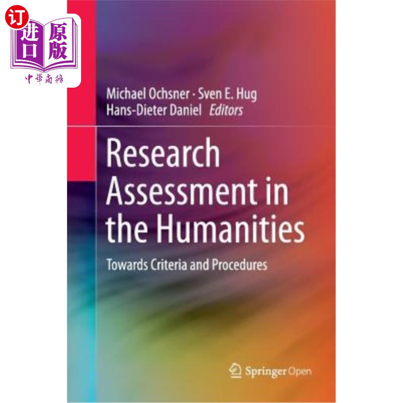 海外直订Research Assessment in the Humanities: Towards Criteria and Procedures 人文学科研究评估：标准与程序