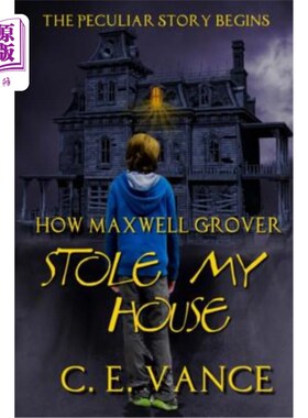 海外直订How Maxwell Grover Stole My House 麦克斯韦尔·格罗弗是如何偷走我的房子的