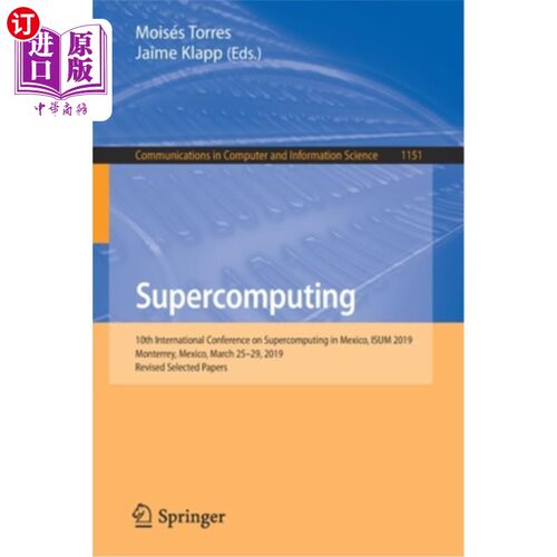 海外直订Supercomputing: 10th International Conference on Supercomputing in Mexico, Isum  超级计算：第十届超级计算机
