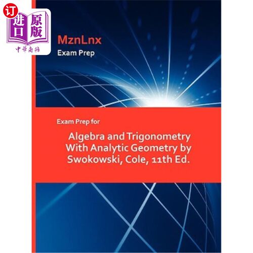 海外直订Exam Prep for Algebra and Trigonometry with Analytic Geometry by Swokowski, Cole 《代数和三角法与解析几何的