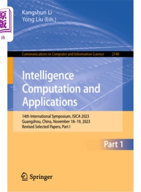 海外直订Intelligence Computation and Applications: 14th International Symposium, Isica 2 Intelligen